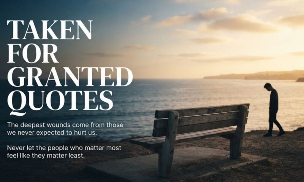 Taken for Granted Quotes